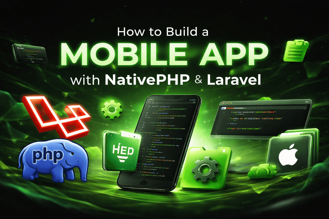 How to Build a Mobile App with NativePHP and Laravel