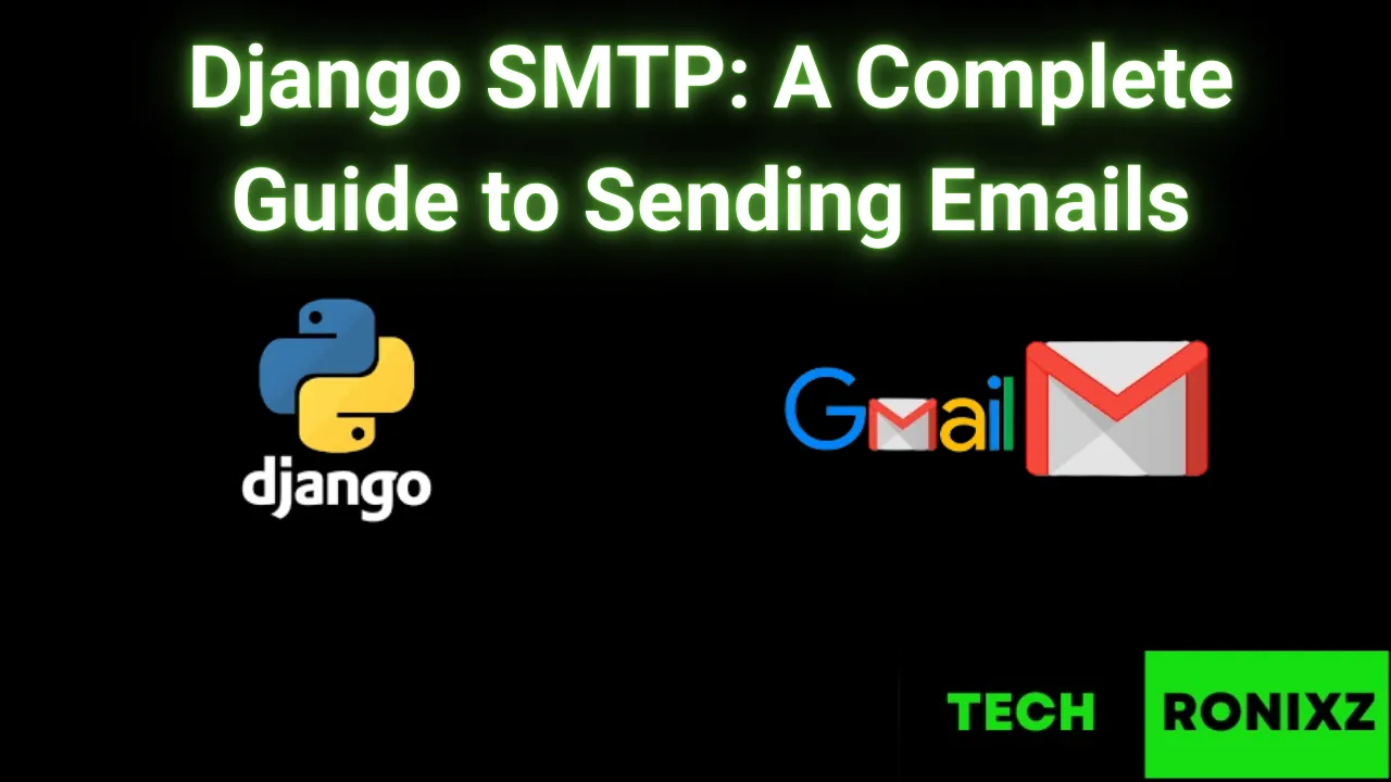 Django SMTP: A Complete Guide to Sending Emails